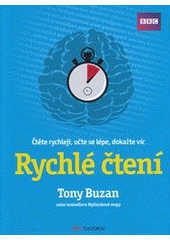 kniha Rychlé čtení čtěte rychleji, učte se lépe, dokažte víc, BizBooks 2013