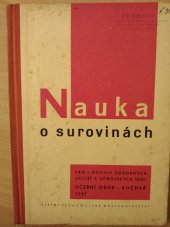 kniha Nauka o surovinách pro 1. ročník odborných učilišť a učňovských škol Učeb. obor kuchař - 1551, SPN 1961