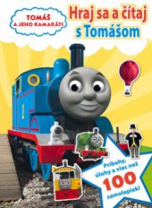 kniha Hraj sa a čítaj s Tomášom [príbehy, úlohy a viac než 100 samolepiek!], Egmont 2010