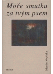 kniha Moře smutku za tvým psem, Prostor 2002