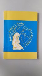 kniha Zářící život Svatá Klára z Assisi, Klášter sester Klarisek 2003