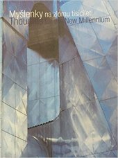 kniha Myšlenky na zlomu tisíciletí = Thoughts for the New Millenium, VUTIUM 2002
