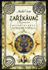 kniha Tajemství nesmrtelného Nikolase Flamela IV. - Zaříkávač, Knižní klub 2010