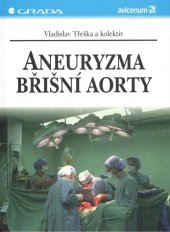 kniha Aneuryzma břišní aorty, Grada 1999
