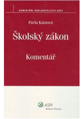 kniha Školský zákon komentář, ASPI  2008