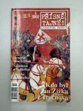 kniha Kdo byl Jan Žižka z Trocnova Přísně tajné! 2/2004, Pražská vydavatelská společnost 2004