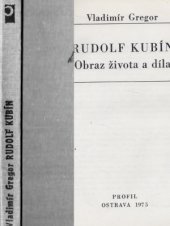 kniha Rudolf Kubín obraz života a díla, Profil 1975