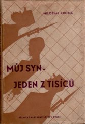kniha Můj syn - jeden z tisíců [příběh tří dělnických generací], Dělnické nakladatelství 1945