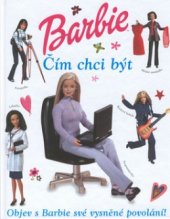 kniha Barbie čím chci být, Slovart 2002