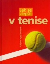 kniha Jak se zlepšit v tenise, CPress 2005