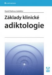 kniha Základy klinické adiktologie, Grada 2008