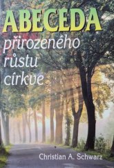 kniha Abeceda přirozeného růstu církve, Luxpress 2002