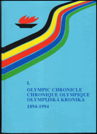 kniha Olympic chronicle. Chronique olympique. I., 1894-1994 = Olympijská kronika. I., 1894-1994, Kapka 1994