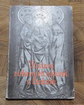 kniha Výstava církevních výšivek v Čechách u příležitosti sjezdu Svazu čsl. katolických žen a dívek ve dvacátém jubilejním roce československé republiky 1938 v umělecko-průmyslovém museu obchodní a živnostenské komory v Praze, Svaz čsl. katolických žen a dívek 1938