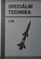 kniha Speciální technika 1. díl, Federální ministerstvo všeobecného strojírenství Praha 1974