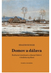 kniha Domov a dálava kulturní totožnost a obecné lidství v českém myšlení, Filosofia 2010