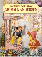 kniha Favourite Tales from Grimm & Andersen, galley press 1985