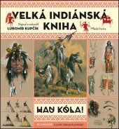 kniha Velká indiánská kniha Hau kóla!, Mladá fronta 2017