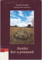 kniha Strážci hor a pramenů II. díl putování Rakovnickem, Křivoklátskem a Džbánskem., MH 2003