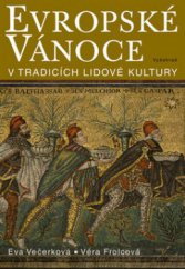 kniha Evropské Vánoce v tradicích lidové kultury, Vyšehrad 2010