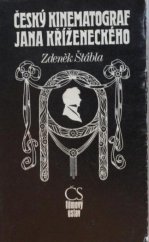 kniha Český kinematograf Jana Kříženeckého, Československý filmový ústav 1973