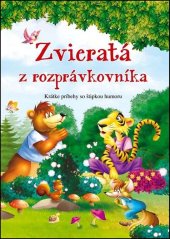 kniha Zvieratá z rozprávkovníka Krátke príbehy so štipkou humoru, Foni book 2015
