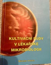 kniha Kultivační půdy v lékařské mikrobiologii, Hortus 1999