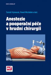 kniha Anestezie a pooperační péče v hrudní chirurgii, Mladá fronta 2016