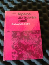 kniha Tepelné zpracování oceli metalografická příručka, SNTL 1983