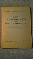 kniha Thomáše Jordána z Klauznburku Kníha o vodách hojitedlných neb teplicech moravských, Obchodní a živnostenská komora 1948