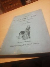 kniha Všecky druhy psů slovem i obrazem popisy a vyobrazení veškerých druhů psů k užitku, lovu, okrase, hlídce i obraně, jakož i zevrubný návod pro výchovu, plemenitbu, ošetřování i výcvik všech rodů psích, i pro léčení všech nemocí a chorob psů : nezbytný rádce pro každého majitele a milovníka, Nákladem časopisu Svět zvířat 1903