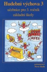 kniha Hudební výchova 3 učebnice pro 3. ročník základní školy, Nová škola 