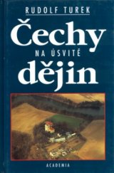 kniha Čechy na úsvitě dějin, Academia 2000