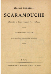 kniha Scaramouche román z francouzské revoluce, Miloslav Nebeský 1925