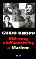 kniha Hitlerovy obdivovatelky a Marlene, Ikar 2002