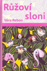 kniha Růžoví sloni, Havlíček Brain Team 2017