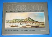 kniha Atlas lodí Historie a vývoj obchodní námořní lodě, Nadas 1980