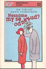 kniha Neznáme my se odněkud?, Mona 1990