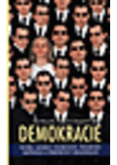 kniha Demokracie teorie, modely, osobnosti, podmínky, nepřátelé a perspektivy demokracie, Masarykova univerzita, Mezinárodní politologický ústav 2007