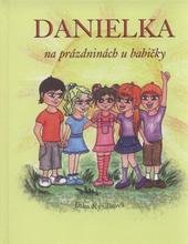 kniha Danielka na prázdninách u babičky, Lynx 2010