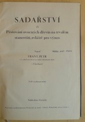 kniha Sadařství, či, Pěstování ovocných dřevin na trvalém stanovišti, zvláště pro výnos, s.n. 1933