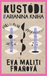 kniha Kustódi Arianina kniha, Slovart 2017