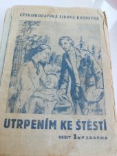 kniha Utrpením ke štěstí Českomoravská Lidová Knihovna, Žofie Stodolová 1941