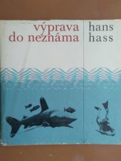 kniha Výprava do neznáma zpráva o výpravě výzkumné lodi Xarifa k Maledivám a Nikobarám, Orbis 1967