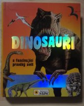kniha Dinosauři a fascinující pravěký svět, Sun 2016