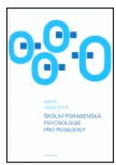 kniha Školní poradenská psychologie pro pedagogy, Karolinum  2005