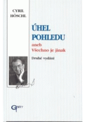 kniha Úhel pohledu, aneb, Všechno je jinak, Galén 2003