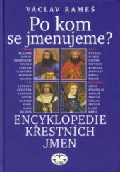 kniha Po kom se jmenujeme? encyklopedie křestních jmen, Libri 2003