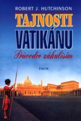 kniha Tajnosti Vatikánu průvodce zákulisím, Faun 2004