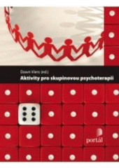 kniha Aktivity pro skupinovou psychoterapii, Portál 2011